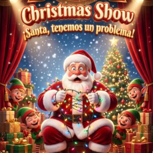 Christmas Show 2026: “Santa! Tenemos un problema”